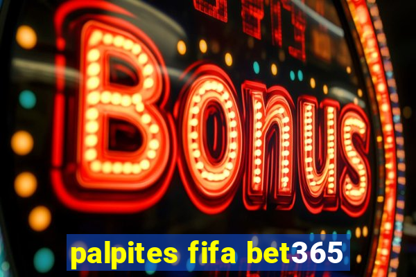 palpites fifa bet365